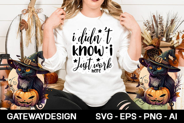 I Didn't Know I Just Work Here SVG designmaster24 