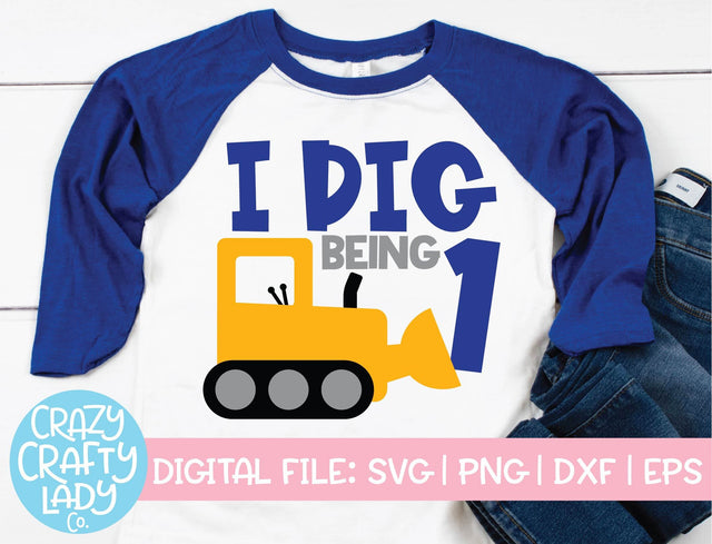 I Dig Being 1 | Construction Birthday SVG Cut File SVG Crazy Crafty Lady Co. 