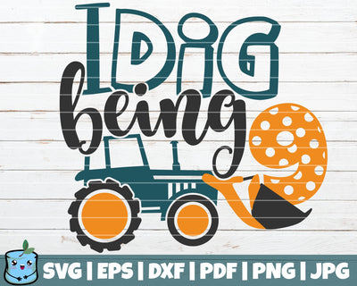 I Dig Being 9 SVG MintyMarshmallows 