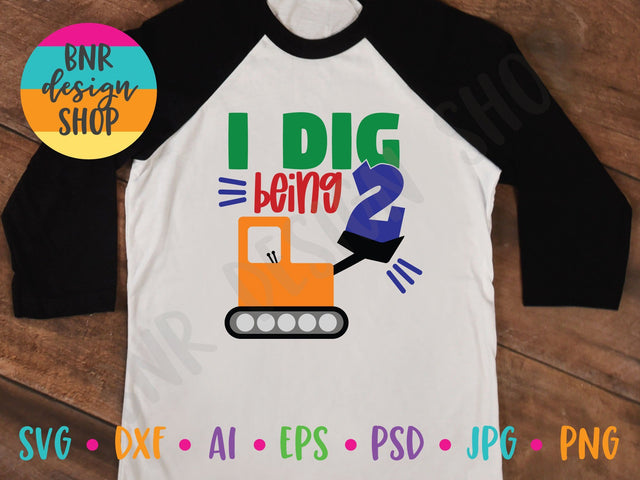 I Dig Being Two SVG SVG BNRDesignShop 