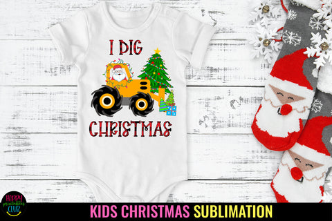 I Dig Christmas I Kids Christmas Sublimation I Baby Christmas Sublimation Happy Printables Club 