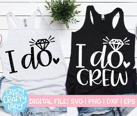 I Do Crew | Bachelorette SVG Cut File Bundle SVG Crazy Crafty Lady Co.