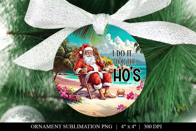 I Do It For The Ho's Christmas Ornament Sublimation Design Sublimation BijouBay 