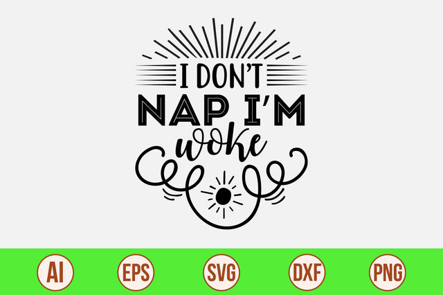 i do not nap i am woke svg SVG nirmal108roy 