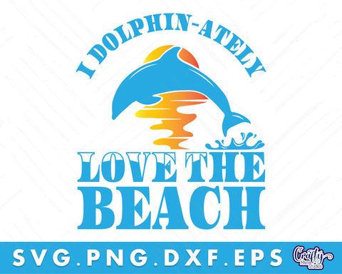 I Dolphinately Love The Beach Svg SVG Crafty Mama Studios 