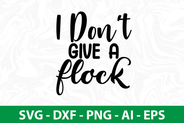 i donot give a flock SVG SVG nirmal108roy 