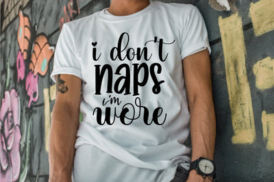 i donot naps i am wore SVG orpitasn 