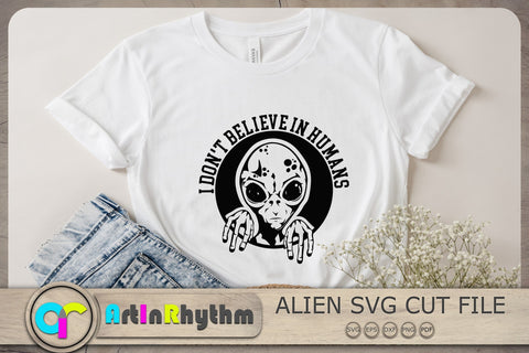 I don't believe in humans Svg, Alien Svg, UFO Svg, Alien Clipart SVG Artinrhythm shop 