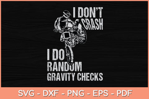 I Don't Crash I Do Random Gravity Checks Funny Svg Cutting File SVG Helal 