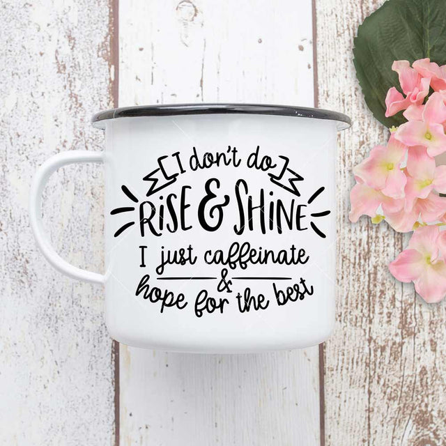 I don't do rise and shine - I caffeinate and hope for the best - funny coffee SVG SVG Chameleon Cuttables 