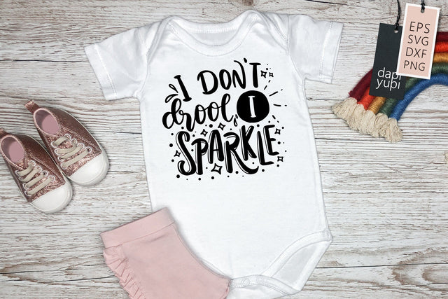 I Dont Drool I Sparkle SVG dapiyupi store 