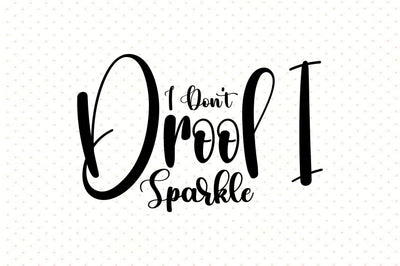 I Don't Drool I Sparkle SVG orpitasn 