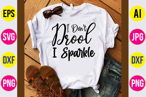 I Dont Drool I Sparkle SVG SVG nirmal108roy 