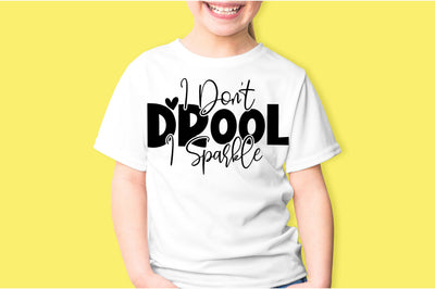 I Don't Drool I Sparkle svg SVG orpitasn 