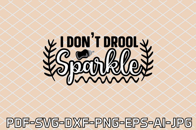 i don't drool sparkle SVG farhad farhad 