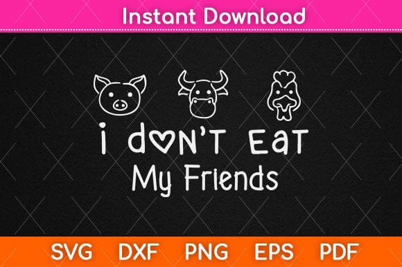 I Don't Eat My Friends Svg Design SVG artprintfile 