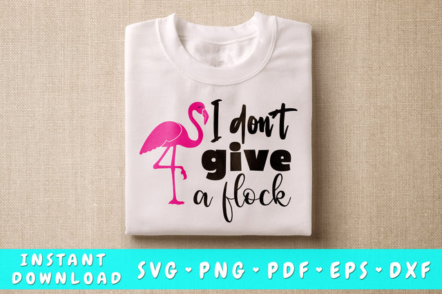 I Don't Give A Flock SVG SVG HappyDesignStudio 