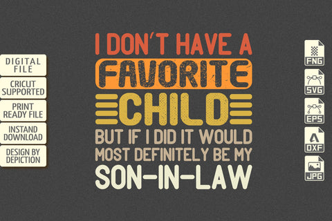 I Don't Have A Favorite Child But If I Did It Would Most Definitely Be My Son In Law T-Shirt, Typography Son In Law Shirt Sketch DESIGN Depiction Studio 