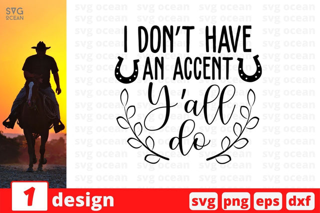 I don't have an accent y'all do SVG Cut File SVG SvgOcean 