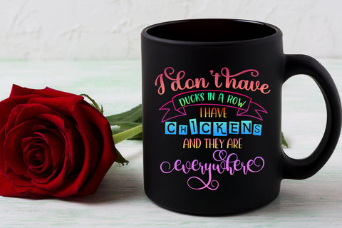 I Don't Have Ducks in A Row I Have Chickens Sublimation Design Sublimation Happy Printables Club 