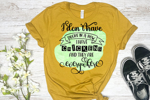 I Don't Have Ducks in A Row I Have Chickens Sublimation Design Sublimation Happy Printables Club 