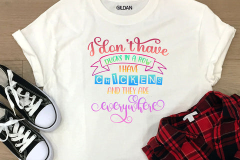 I Don't Have Ducks in A Row I Have Chickens Sublimation Design Sublimation Happy Printables Club 