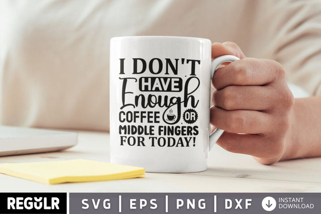 I dont have enough coffee SVG SVG Regulrcrative 