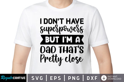 I dont have superpowers but SVG SVG Regulrcrative 