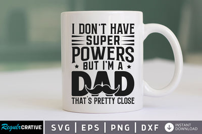 I dont have superpowers but SVG SVG Regulrcrative 