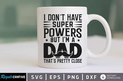 I dont have superpowers but SVG SVG Regulrcrative 