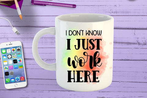 I Don't Know I Just Work Here I Funny Office Coffee Mug PNG Sublimation Happy Printables Club 