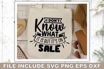 I Dont Know What It is but Its on Sale SVG Ariyan 