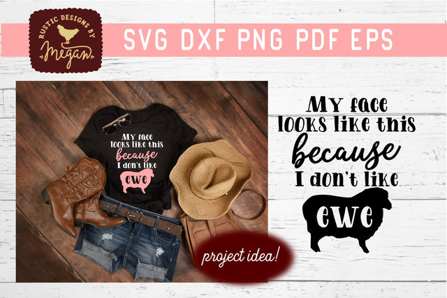 I Don't Like Ewe Funny Sheep Farmhouse SVG SVG Tinker & Teal 