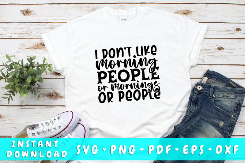 I Don't Like Morning People SVG SVG HappyDesignStudio 