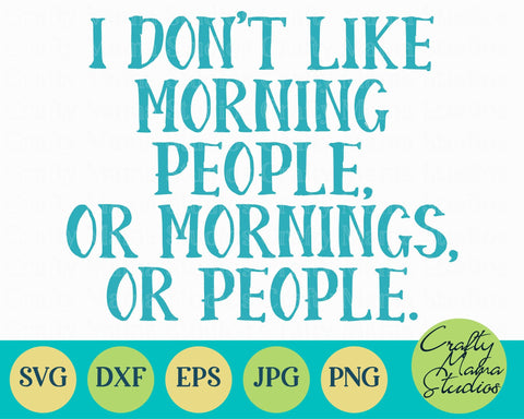 I Don't Like People SVG - Sarcastic Svg - Funny Quotes Svg SVG Crafty Mama Studios 