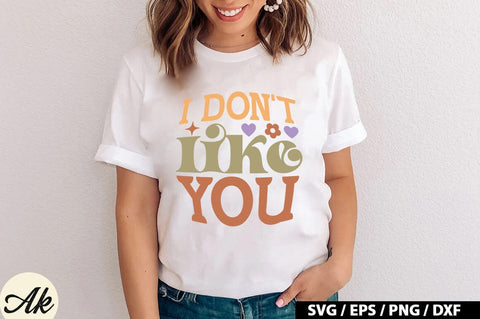 I don't like you Retro SVG SVG akazaddesign 