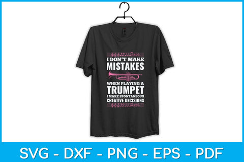 I Don't Make Mistakes When Playing A Trumpet Svg Cutting File SVG artprintfile 