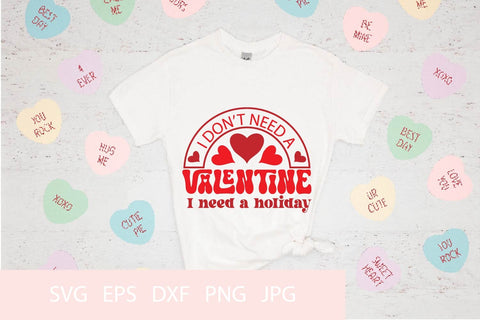 I Don't Need A Valentine I Need A Holiday SVG PNG Free For Commercial Use SVG Sintegra 