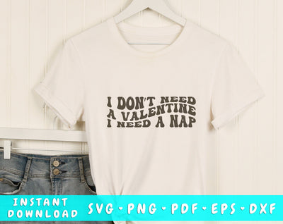 I don't need a valentine I need a nap SVG, Anti Valentine's Day SVG, PNG SVG HappyDesignStudio 