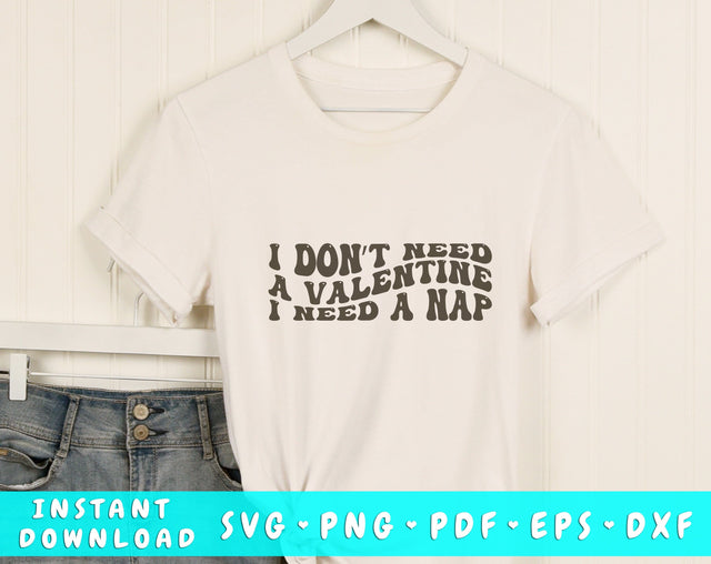 I don't need a valentine I need a nap SVG, Anti Valentine's Day SVG, PNG SVG HappyDesignStudio 