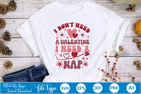I Don't Need A Valentine I Need A Nap SVG Cut File SVGs,Quotes and Sayings,Food & Drink,On Sale, Print & Cut SVG DesignPlante 503 
