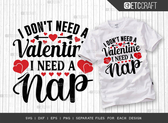 I Don't Need A Valentine I Need A Nap SVG Cut File | Valentine's Day Svg | February Svg | Valentine Gift Svg | Love Svg | Funny Valentine Svg | Valentine's Day Quote Design SVG ETC Craft 