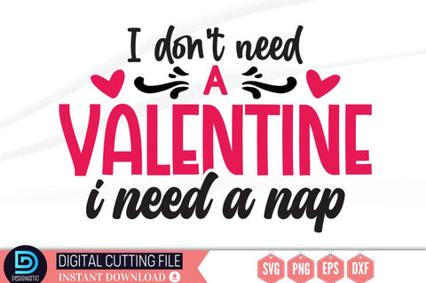 I don't need a valentine i need a nap SVG SVG DESIGNISTIC 