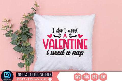 I don't need a valentine i need a nap SVG SVG DESIGNISTIC 