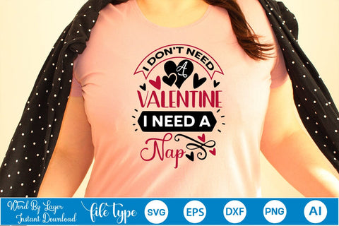 I Don't Need A Valentine I Need A Nap SVG SVGs,Quotes and Sayings,Food & Drink,On Sale, Print & Cut SVG DesignPlante 503 