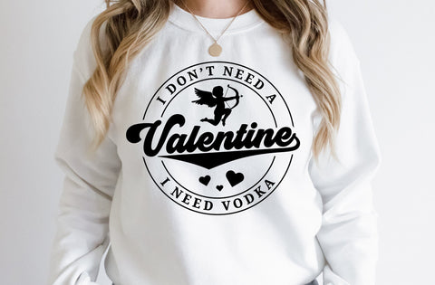 I Don't Need A Valentine SVG, Funny Valentine Svg, i need vodka, Valentine's Day t-shirt, Love Svg, Heart Svg, Be Mine Svg, Cupid Svg SVG MD mominul islam 