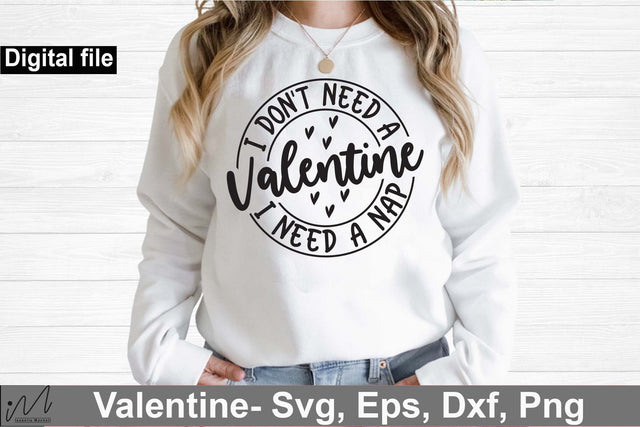 I Don't Need A Valentine svg, Happy Valentine t shirt svg, Valentine gift shirt, Funny Valentine t shirt, I need a nap svg, digital file SVG Isabella Machell 