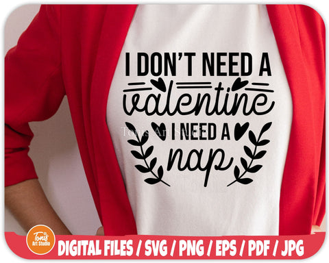 I Don't Need A Valentine SVG | Hello Valentine Svg | Valentine's Day Svg | Love Shirt Svg SVG TonisArtStudio 