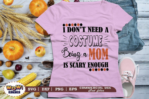 I don't need costume svg, halloween svg,witch svg,witch hat svg,trick or treat svg,happy halloween svg,halloween svg file SVG Wowsvgstudio 