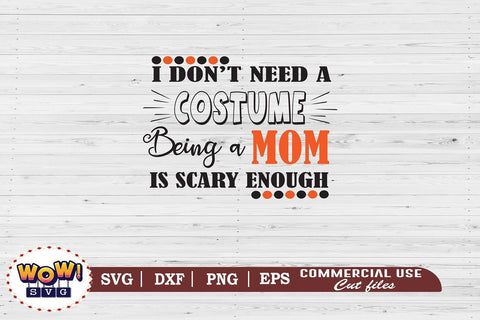 I don't need costume svg, halloween svg,witch svg,witch hat svg,trick or treat svg,happy halloween svg,halloween svg file SVG Wowsvgstudio 